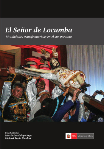 El señor de Locumba. Ritualidades transfronterizas en el sur peruano