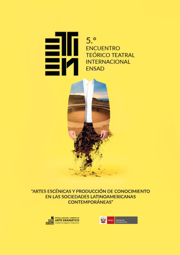 5.° Encuentro Teórico Teatral Internacional ENSAD "Artes escénicas y producción de conocimiento en las sociedades latinoamericanas contemporáneas"