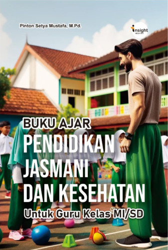 Buku Ajar Pendidikan Jasmani dan Kesehatan untuk Guru Kelas MI/SD