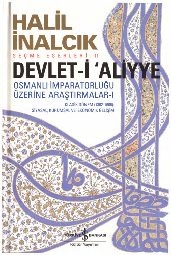 Devlet-i Aliyye: Osmanlı İmparatorluğu Üzerine Araştırmalar I