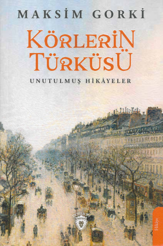 Körlerin Türküsü - Unutulmuş Hikâyeler