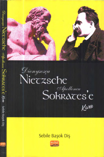 Dionysosçu Nietzsche Apolloncu Sokrates'e Karşı