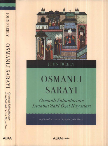 Osmanlı Sarayı Osmanlı Sultanlarının İstanbul'daki Özel Hayatları
