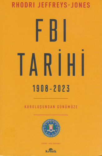 FBI Tarihi 1908-2023: Kuruluşundan Günümüze