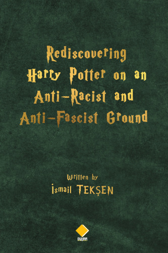 Rediscovering Harry Potter on an Anti-Racist and Anti-Fascist Ground
