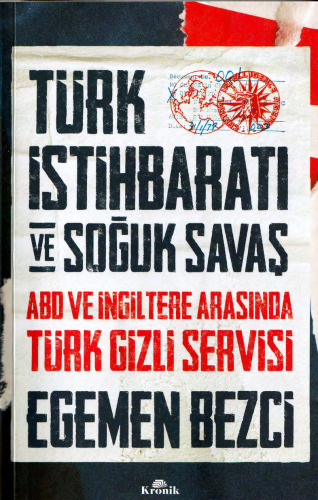 Türk İstihbaratı ve Soğuk Savaş: ABD ve İngiltere Arasında Türk Gizli Servisi