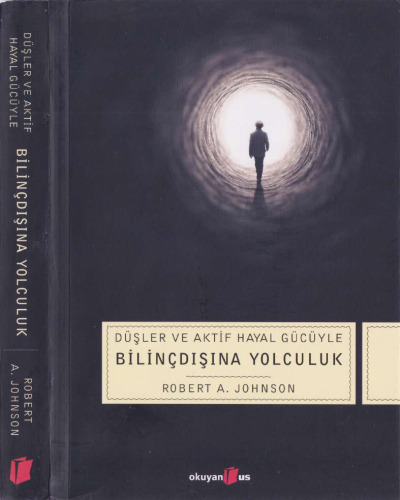 Düşler ve Aktif Hayal Gücüyle Bilinçdışına Yolculuk