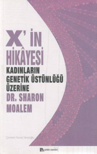 X'in Hikâyesi: Kadınların Genetik Üstülüğü Üzerine