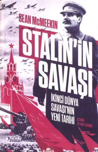 Stalin'in Savaşı: İkinci Dünya Savaşı'nın Yeni Tarihi