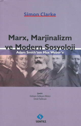 Marx, Marjinalizm ve Modern Sosyoloji: Adam Smith'ten Max Weber'e