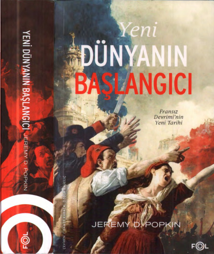 Yeni Dünyanın Başlangıcı: Fransız Devrimi'nin Yeni Tarihi