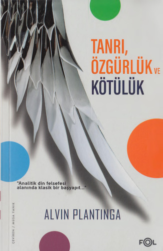 Tanrı Özgürlük ve Kötülük