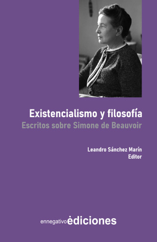 Existencialismo y filosofía. Escritos sobre Simone de Beauvoir