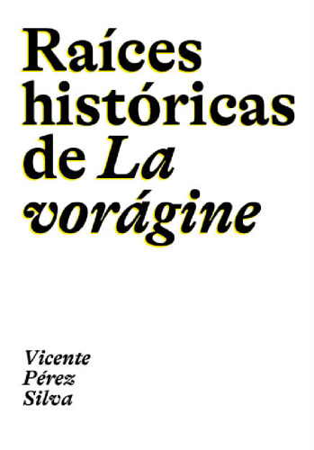 Raíces históricas de La vorágine
