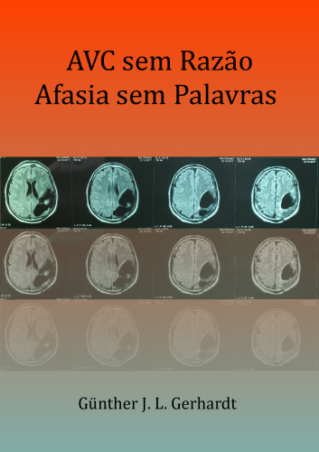 AVC sem Razão, Afasia sem Palavras