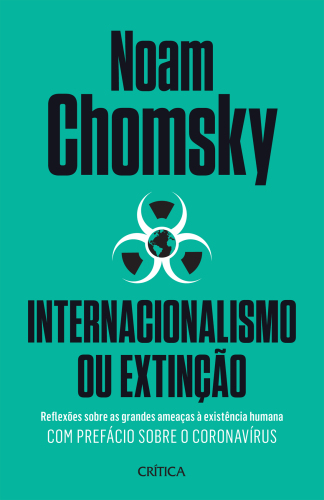 Internacionalismo ou extinção: Reflexões sobre as grandes ameaças à existência humana