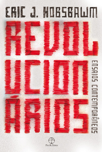 Revolucionários: Ensaios contemporâneos
