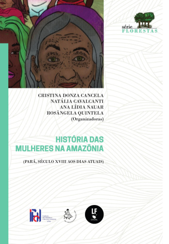 História das Mulheres da Amazônia (Pará, Século XVIII aos dias atuais)