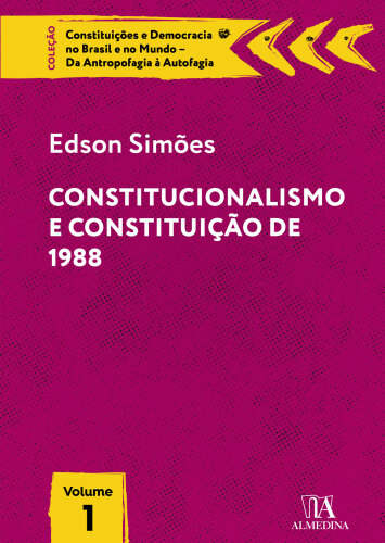 Constitucionalismo e constituição de 1988: vol. 1