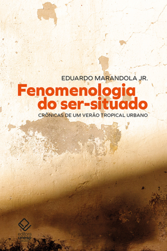 Fenomenologia do ser-situado: Crônicas de um verão tropical urbano