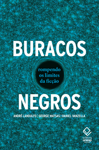 Buracos negros: Rompendo os limites da ficção