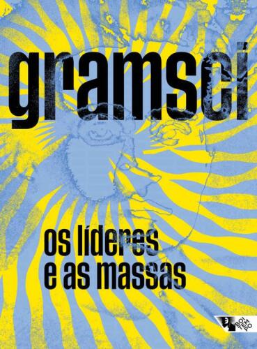 Os líderes e as massas: escritos de 1921 a 1926
