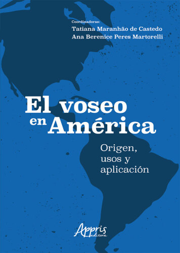 El Voseo en América: Origen, usos y aplicación.