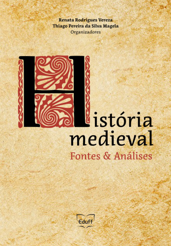 História Medieval - Fontes e análises