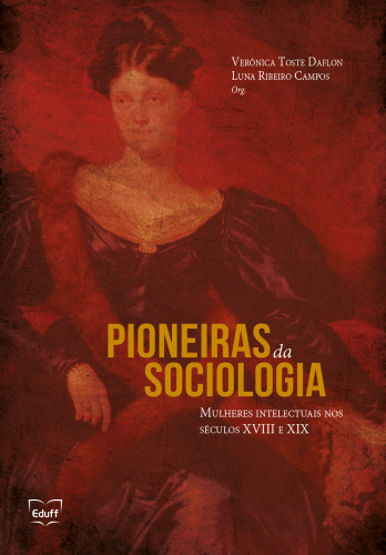 Pioneiras da Sociologia: Mulheres intelectuais nos séculos XVIII e XIX