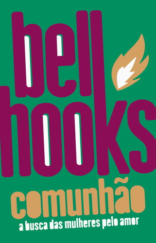Comunhão: a busca das mulheres pelo amor