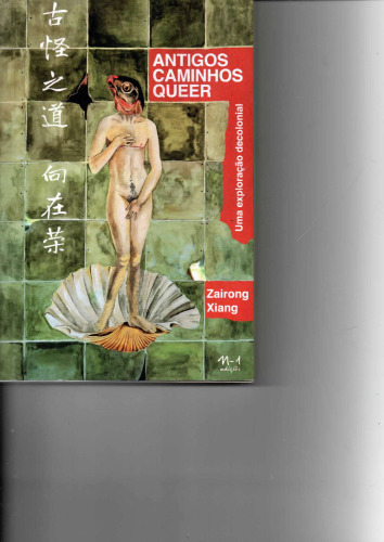 Antigos caminhos queer: Uma experiência decolonial
