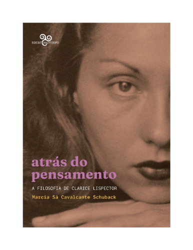 Atrás do Pensamento - A Filosofia de Clarice Lispector