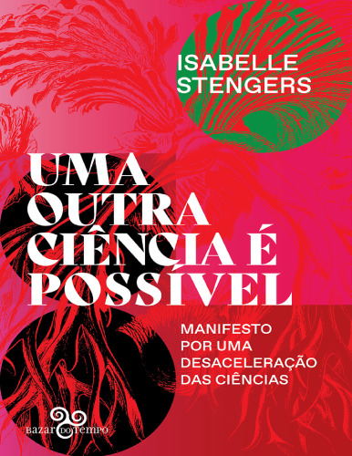 Uma outra ciência é possível : manifesto por uma desaceleração das ciências