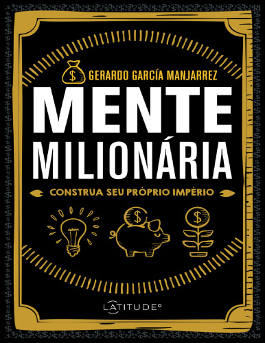 Mente Milionária: Construa seu próprio império
