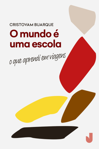 O mundo é uma escola: o que aprendi em viagens