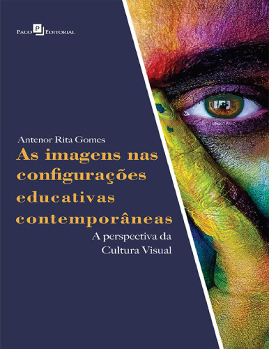 As Imagens nas Configurações Educativas Contemporâneas: A Perspectiva da Cultura Visual
