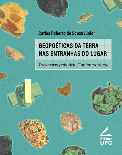 Geopoéticas aa Terra nas entranhas do lugar: travessias pela arte contemporânea