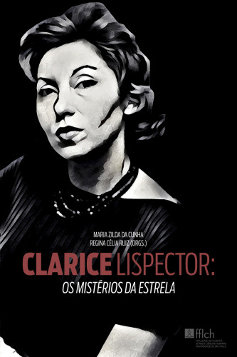 Clarice Lispector - Os Mistérios da Estrela