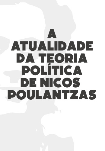 A atualidade da teoria política de Nicos Poulantzas