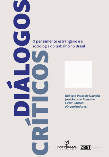 Diálogos críticos: o pensamento estrangeiro e a sociologia do trabalho no Brasil