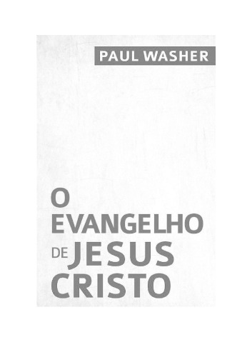 O Evangelho de Jesus Cristo