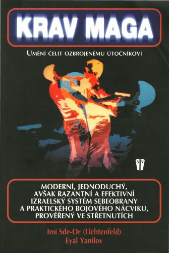 Krav Maga : umění čelit ozbrojenému útočníkovi