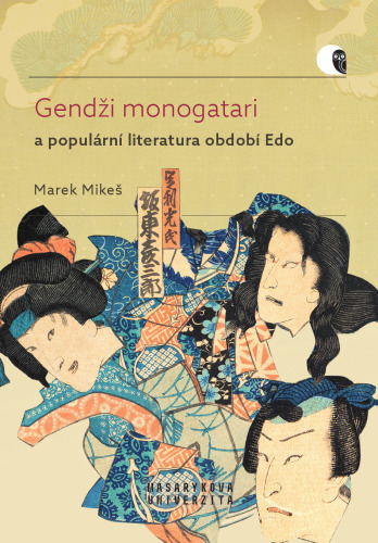 Gendži monogatari a populární literatura období Edo: Případová studie díla Nise Murasaki inaka Gendži autora Rjúteie Tanehika