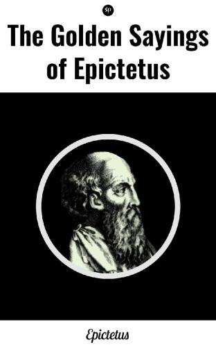 The Golden Sayings of Epictetus, with the Hymn of Cleanthes