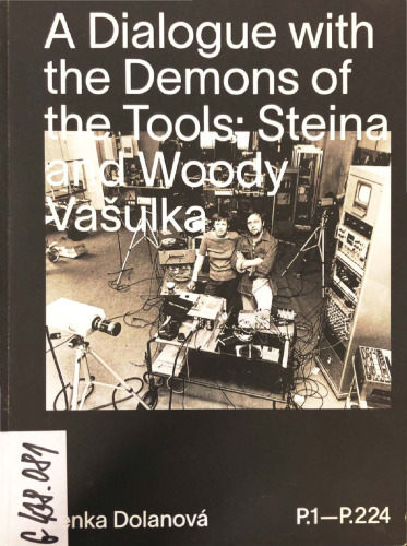 A Dialogue with the Demons of the Tools: Steina and Woody Vasulka
