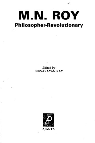 M.N. Roy, Philosopher-Revolutionary