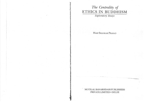 The Centrality of Ethics in Buddhism: Exploratory Essays