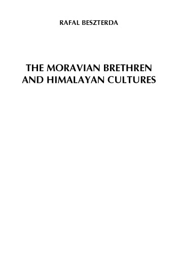 The Moravian Brethren and Himalayan Cultures: Evangelisation, Society, Industry