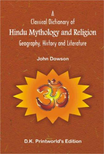 Classical Dictionary of Hindu Mythology and Religion, Geography, History