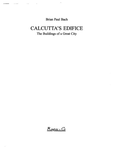 Calcutta's edifice : the buildings of a great city